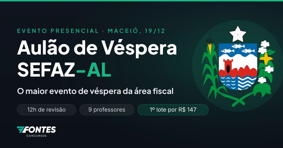 Aulão de Véspera SEFAZ-AL: o maior evento de véspera da área fiscal chega a Maceió em 19/12