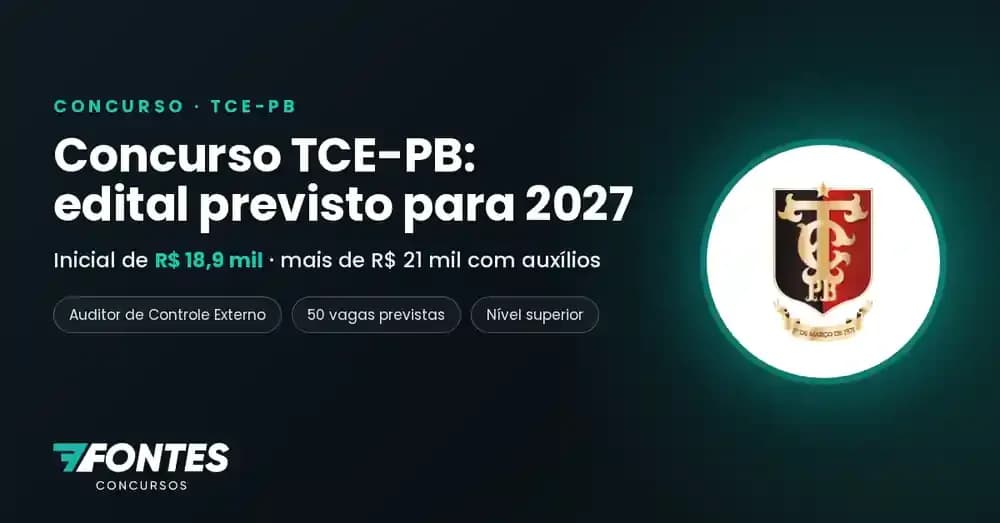 Concurso TCE-PB: edital previsto para 2027, 50 vagas previstas e R$ 21,4 mil de remuneração