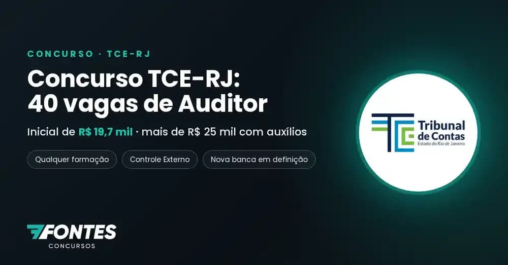 Concurso TCE-RJ: 40 vagas de Auditor de Controle Externo, R$ 19,7 mil iniciais e nova banca em definição