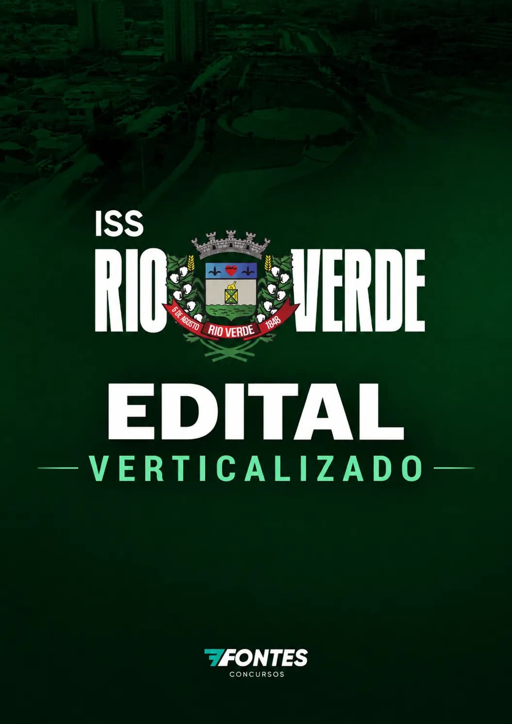 Edital Verticalizado ISS Rio Verde 2026 · 7Fontes