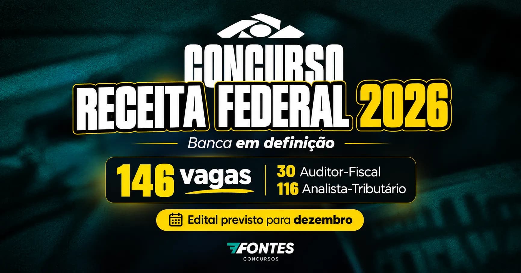 Concurso Receita Federal 2026: banca está em definição para 146 vagas