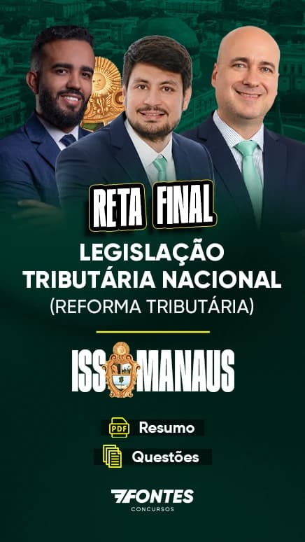 Reta Final ISS Manaus: Reforma Tributária, Resumo + Questões