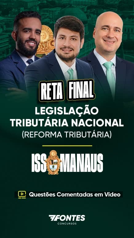 Reta Final ISS Manaus: Reforma Tributária, Questões Comentadas em Vídeo