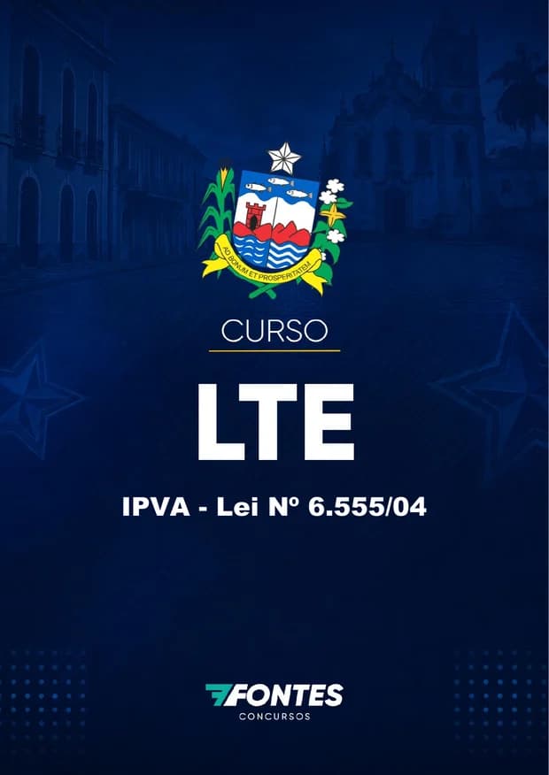Capa do material: Curso LTE: IPVA (Lei nº 6.555/04)