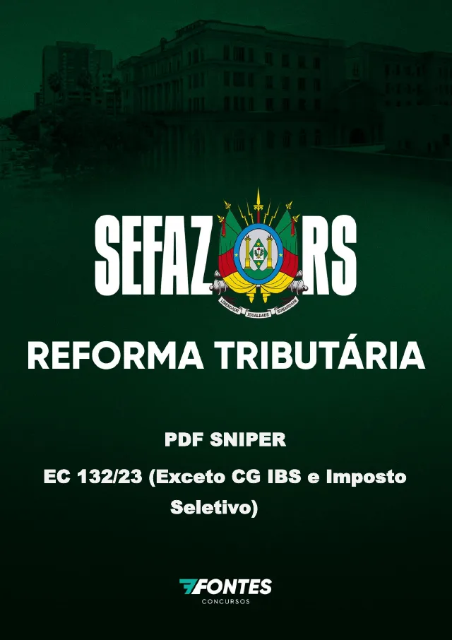 Capa: Reforma Tributária SEFAZ RS, PDF Sniper da EC 132/23