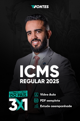 Curso ICMS Regular 2025 3 em 1 – vídeo aula, PDF completo e estudo acompanhado | 7 Fontes Concursos