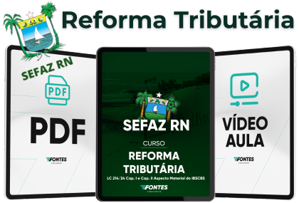 Curso de Reforma Tributária para SEFAZ RN