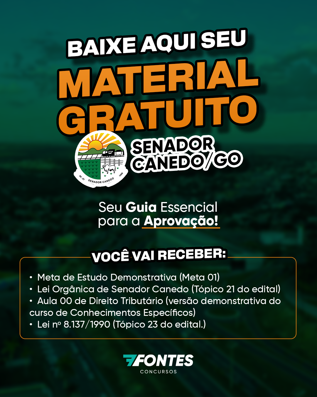 Material Gratuito 7 Fontes Concursos para Fiscal de Tributos Senador Canedo GO - Guia de Estudos para Aprovação